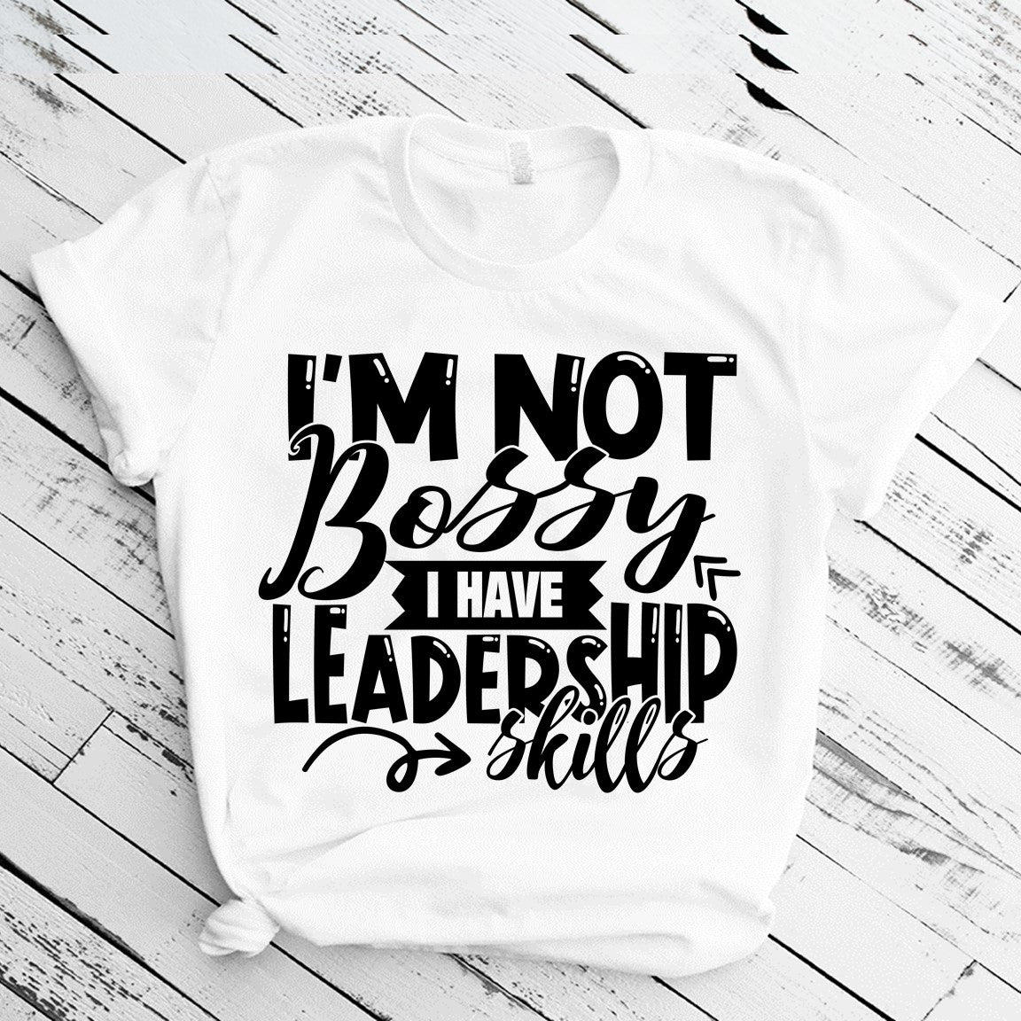 Not Bossy Just a Leader Tee-Shirt